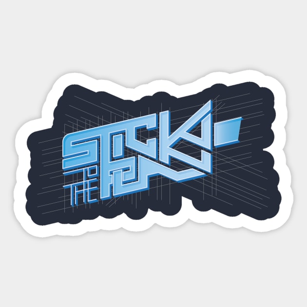 Stick to the plan Sticker by C0wabunga